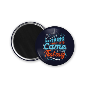 Nothing great ever come that easy